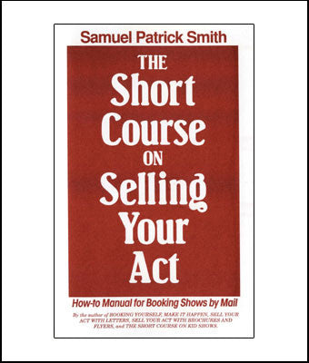 Short Course on Selling Your Act