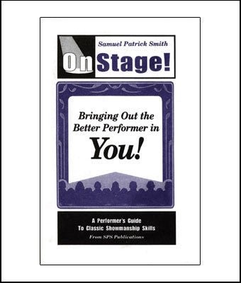 On Stage!  Bringing Out the Better Performer in You